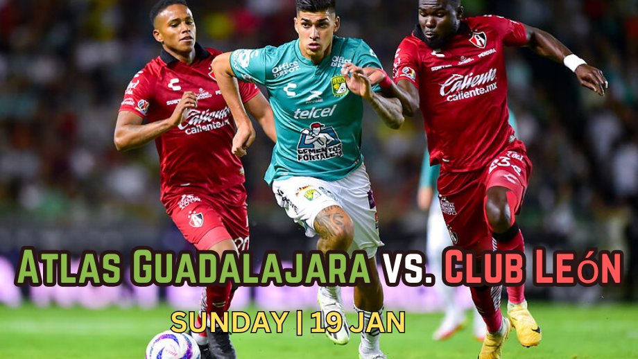 Prediction for Atlas Guadalajara vs. Club León on January 19, 2025