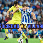 Real Sociedad versus Villarreal: Match Analysis and Forecast