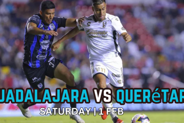 Querétaro vs. Guadalajara Prediction, Lineups, and watch live stream