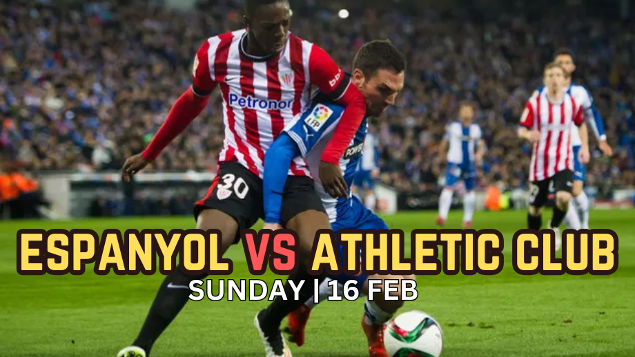 Espanyol vs. Athletic Bilbao: When, Where, and How to Watch the Match Live